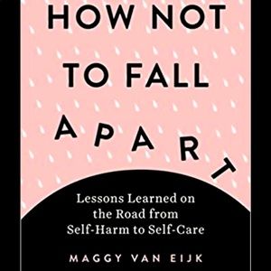How not to fall apart by Maggy Van Eijk 🌻